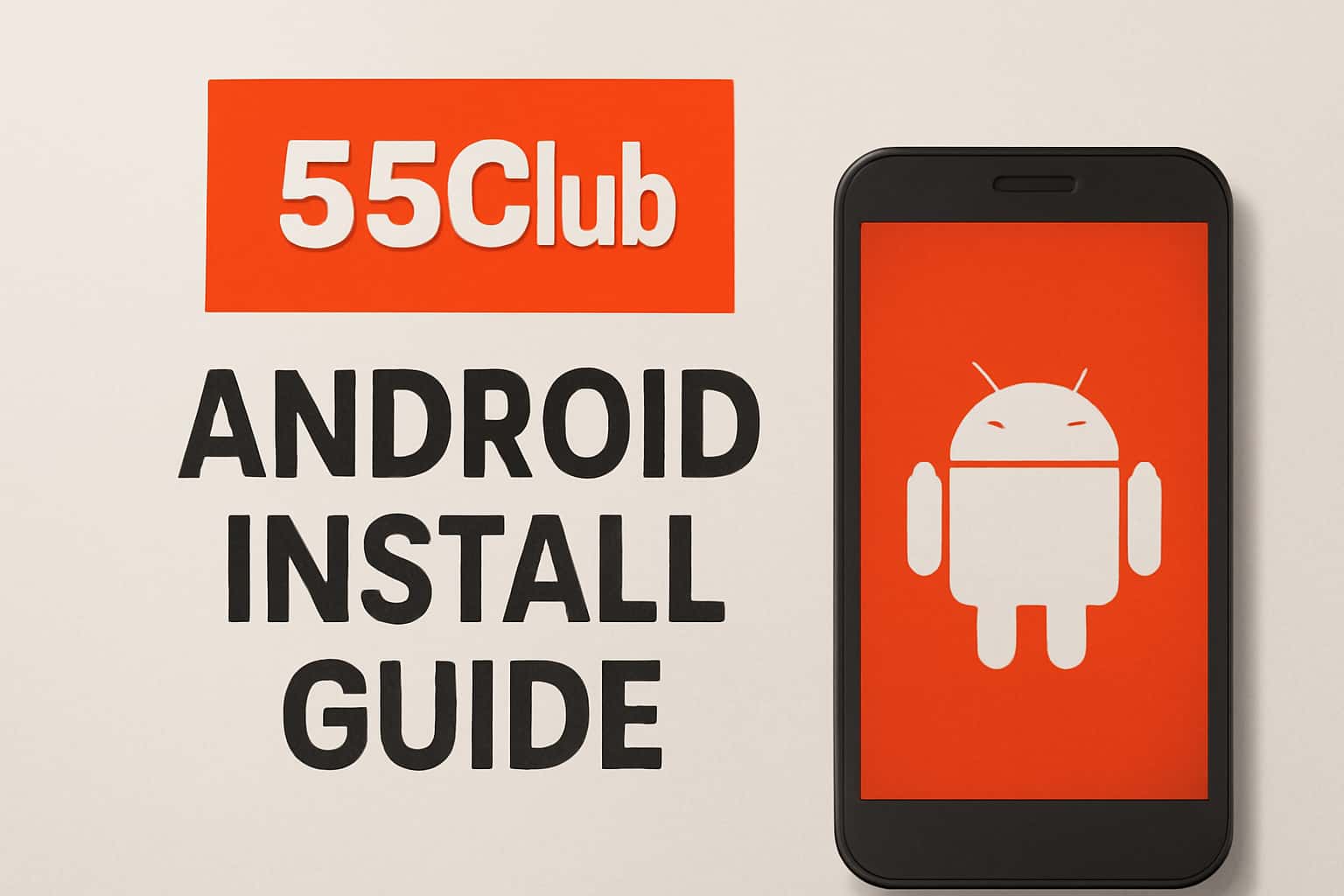 Informational scene illustrating the 55 Club Android Install Guide.